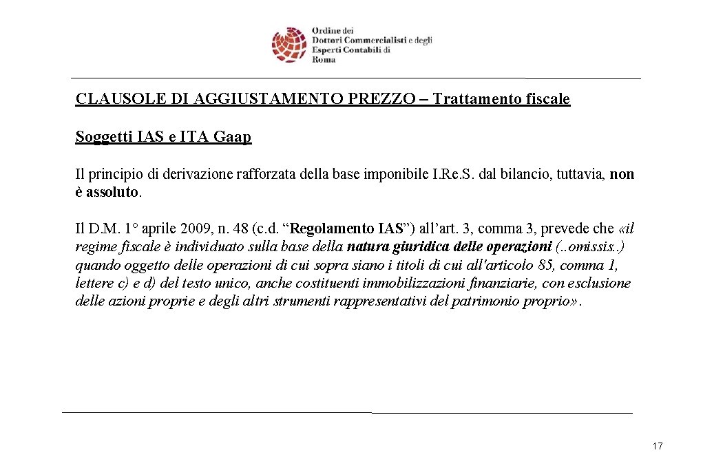 CLAUSOLE DI AGGIUSTAMENTO PREZZO – Trattamento fiscale Soggetti IAS e ITA Gaap Il principio