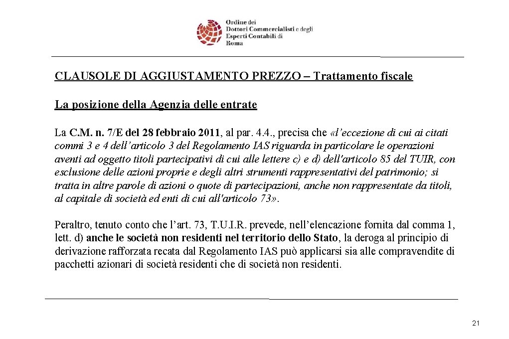 CLAUSOLE DI AGGIUSTAMENTO PREZZO – Trattamento fiscale La posizione della Agenzia delle entrate La