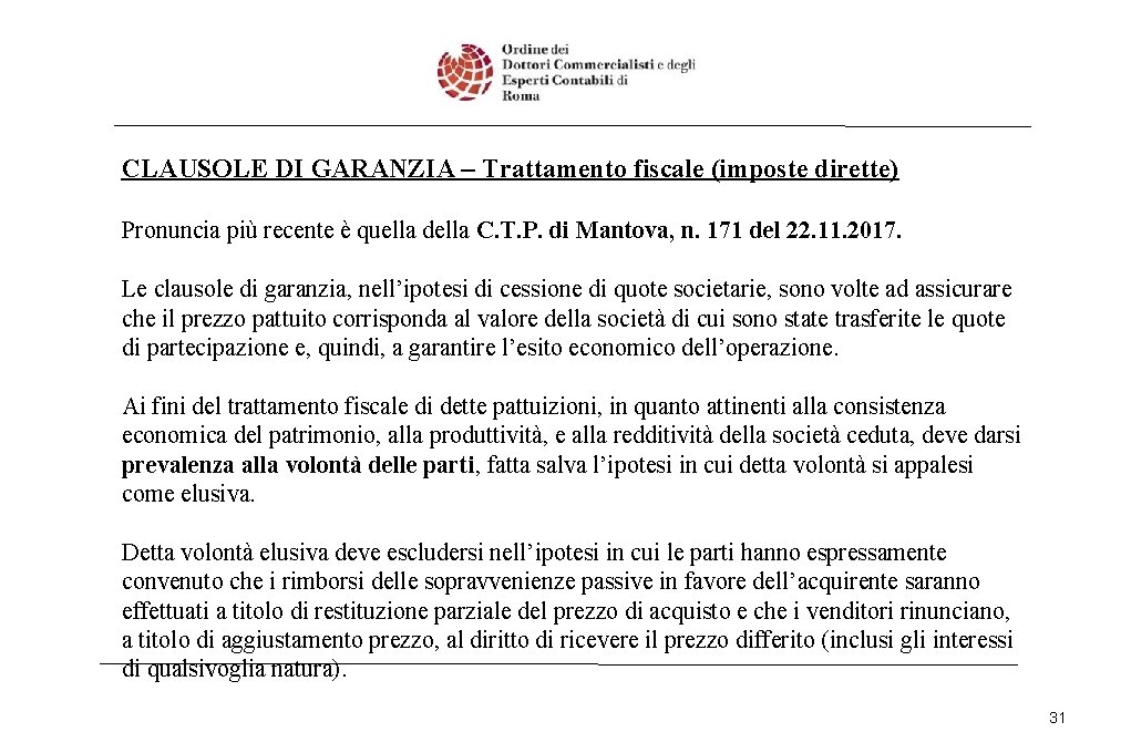 CLAUSOLE DI GARANZIA – Trattamento fiscale (imposte dirette) Pronuncia più recente è quella della