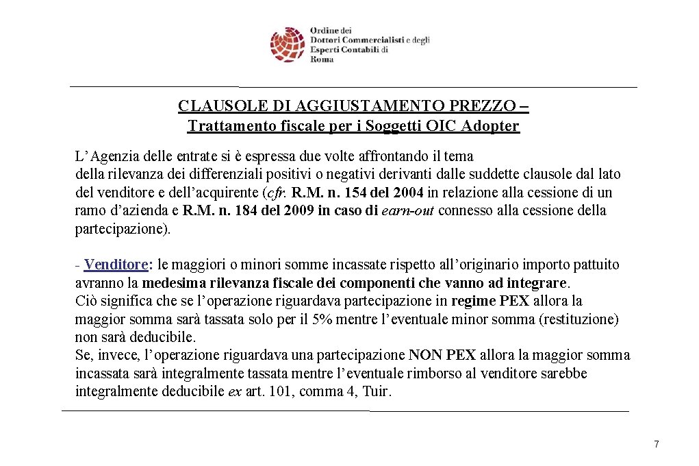 CLAUSOLE DI AGGIUSTAMENTO PREZZO – Trattamento fiscale per i Soggetti OIC Adopter L’Agenzia delle