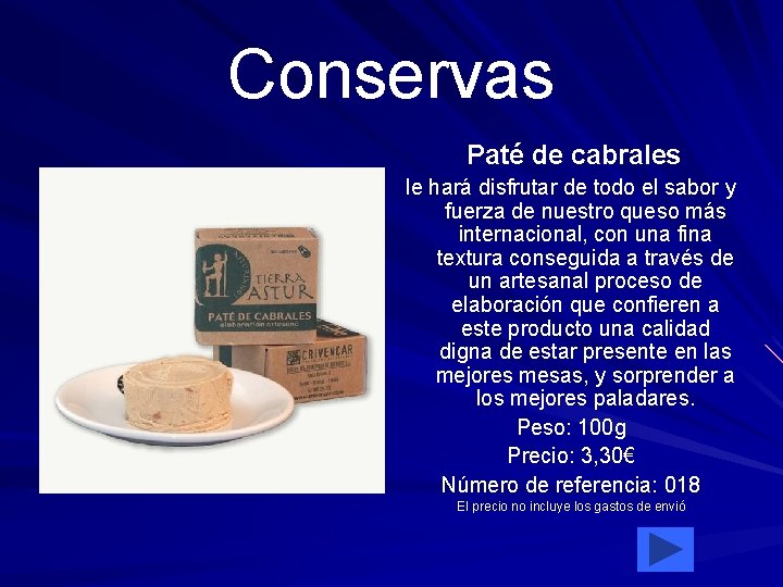 Conservas Paté de cabrales le hará disfrutar de todo el sabor y fuerza de