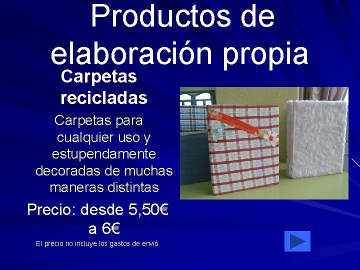  Productos de elaboración propia Carpetas recicladas Carpetas para cualquier uso y estupendamente decoradas