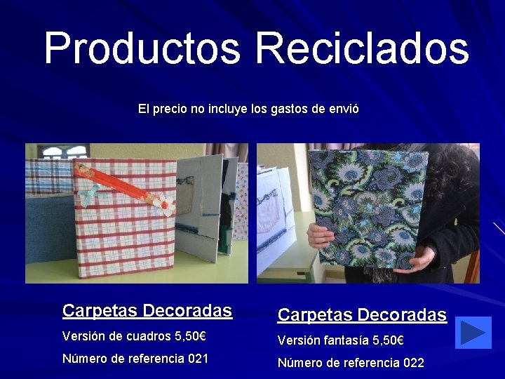  Productos Reciclados El precio no incluye los gastos de envió Carpetas Decoradas Versión