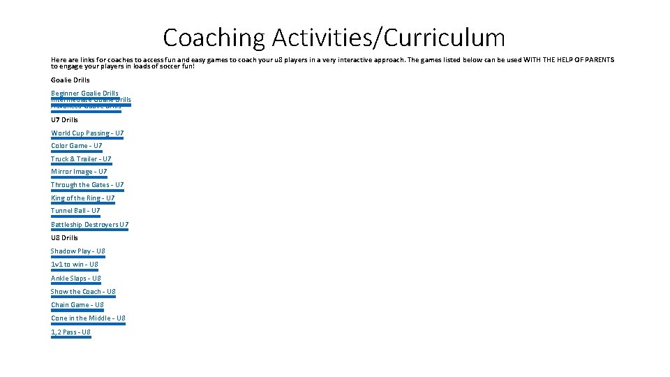 Coaching Activities/Curriculum Here are links for coaches to access fun and easy games to