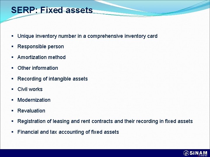 SERP: Fixed assets § Unique inventory number in a comprehensive inventory card § Responsible