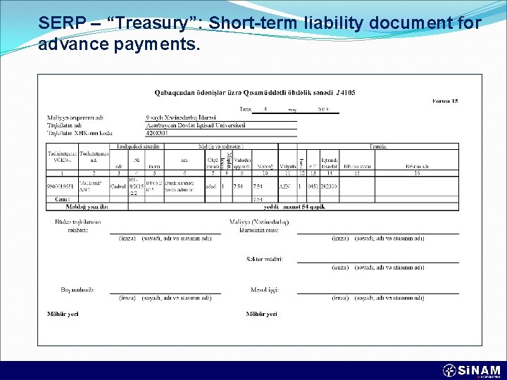 SERP – “Treasury”: Short-term liability document for advance payments. 