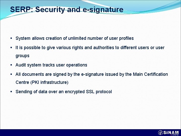 SERP: Security and e-signature § System allows creation of unlimited number of user profiles