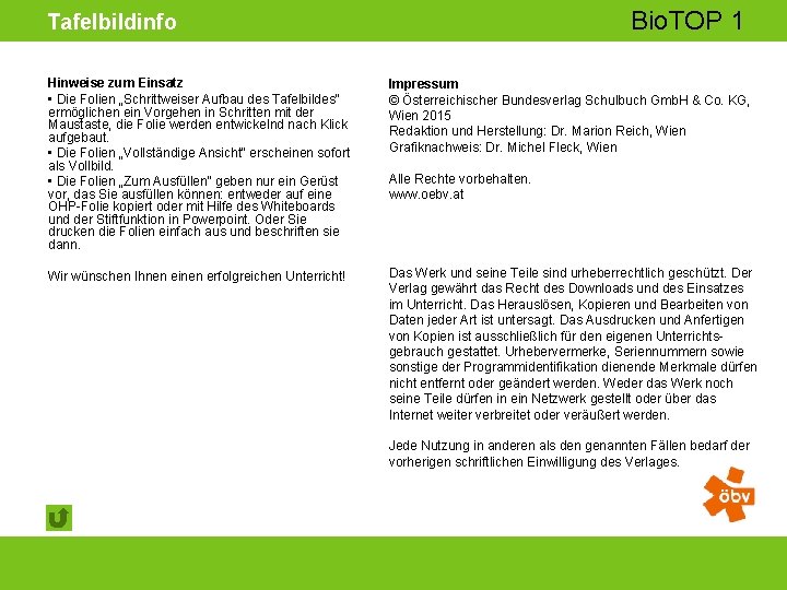 Bio. TOP 1 Tafelbildinfo Hinweise zum Einsatz • Die Folien „Schrittweiser Aufbau des Tafelbildes“