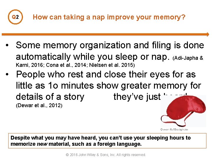 Q 2 How can taking a nap improve your memory? • Some memory organization
