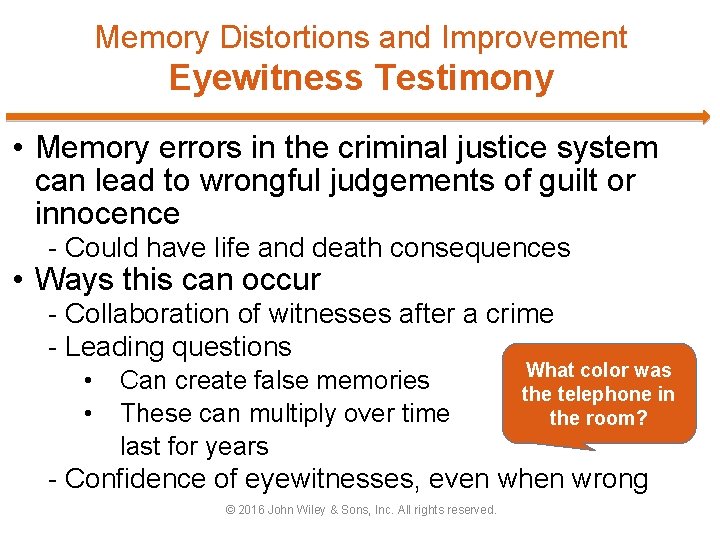 Memory Distortions and Improvement Eyewitness Testimony • Memory errors in the criminal justice system