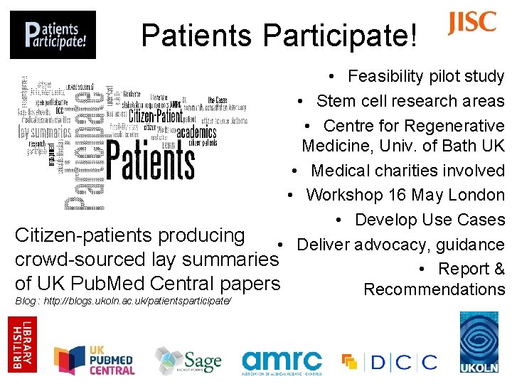 Patients Participate! • Feasibility pilot study • Stem cell research areas • Centre for