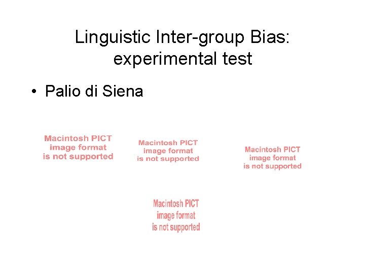 Linguistic Inter-group Bias: experimental test • Palio di Siena 