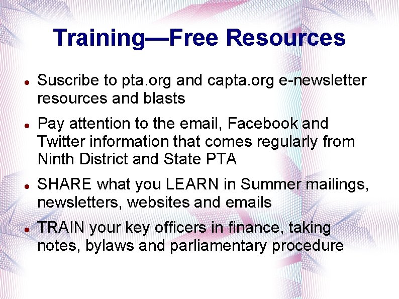 Training—Free Resources Suscribe to pta. org and capta. org e-newsletter resources and blasts Pay