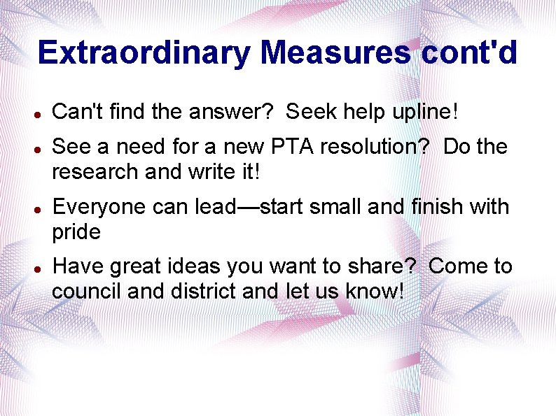 Extraordinary Measures cont'd Can't find the answer? Seek help upline! See a need for Extraordinary Measures cont'd Can't find the answer? Seek help upline! See a need for
