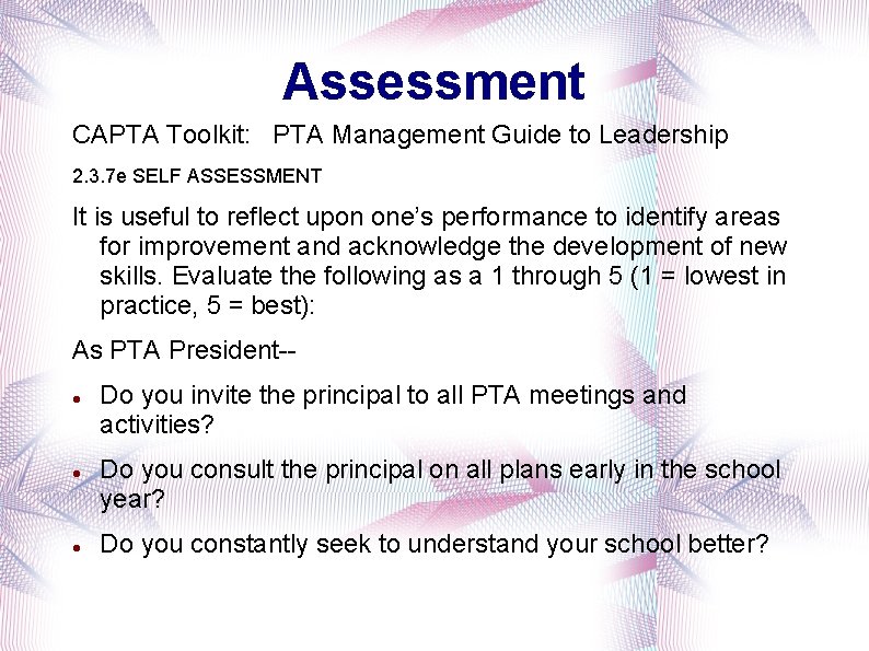 Assessment CAPTA Toolkit: PTA Management Guide to Leadership 2. 3. 7 e SELF ASSESSMENT