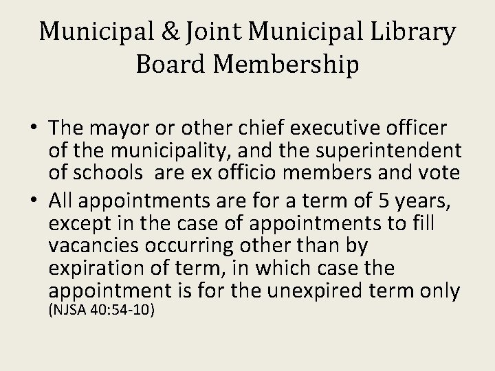 Municipal & Joint Municipal Library Board Membership • The mayor or other chief executive