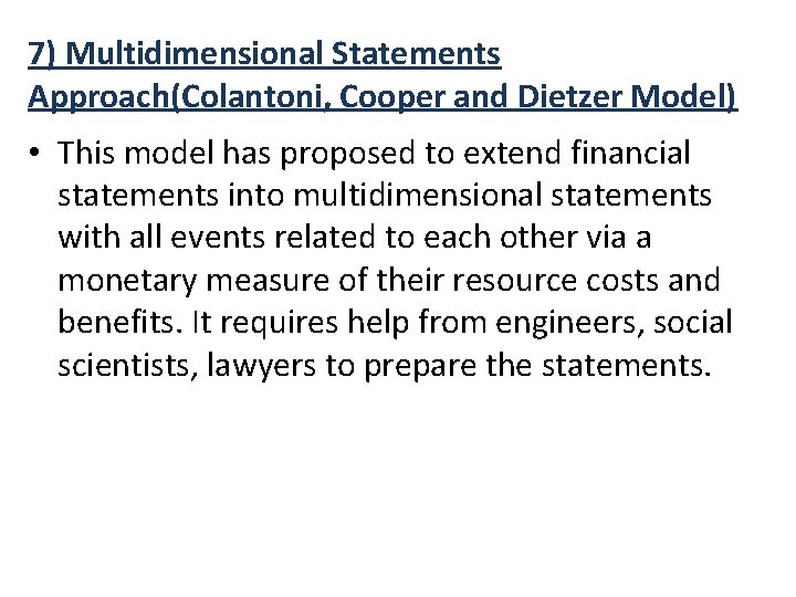 7) Multidimensional Statements Approach(Colantoni, Cooper and Dietzer Model) • This model has proposed to