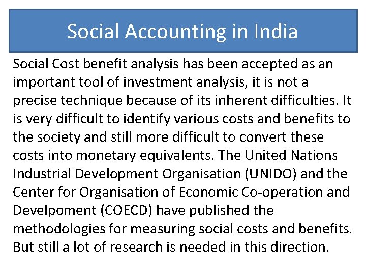 Social Accounting in India Social Cost benefit analysis has been accepted as an important