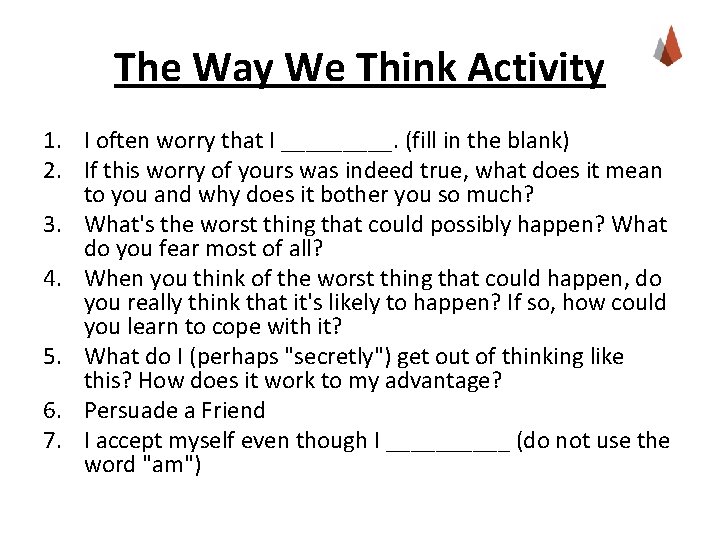 The Way We Think Activity 1. I often worry that I _____. (fill in