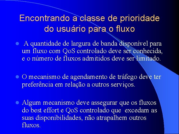 Encontrando a classe de prioridade do usuário para o fluxo l A quantidade de