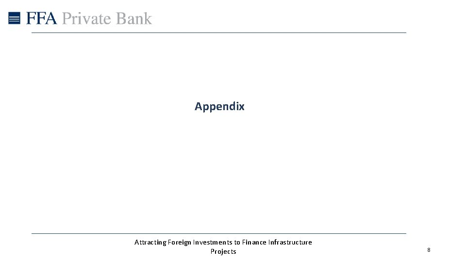 Appendix Attracting Foreign Investments to Finance Infrastructure Projects 8 