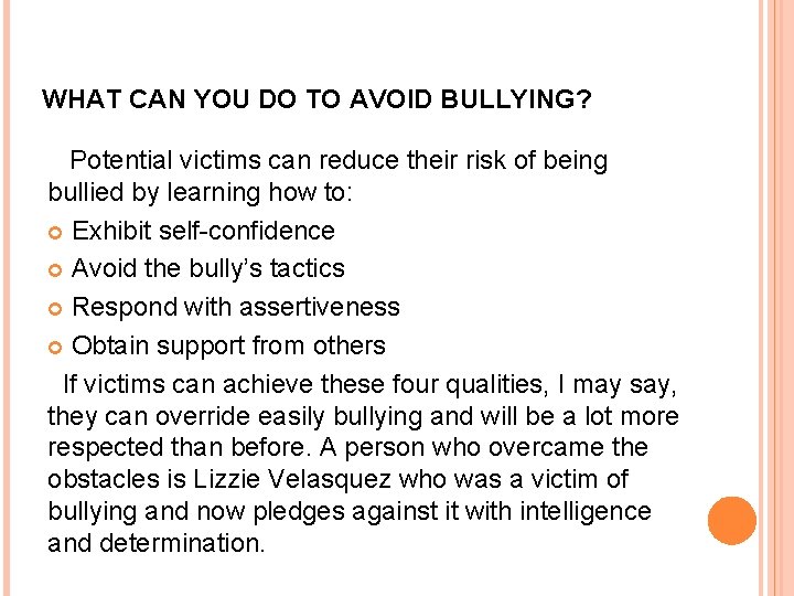 WHAT CAN YOU DO TO AVOID BULLYING? Potential victims can reduce their risk of