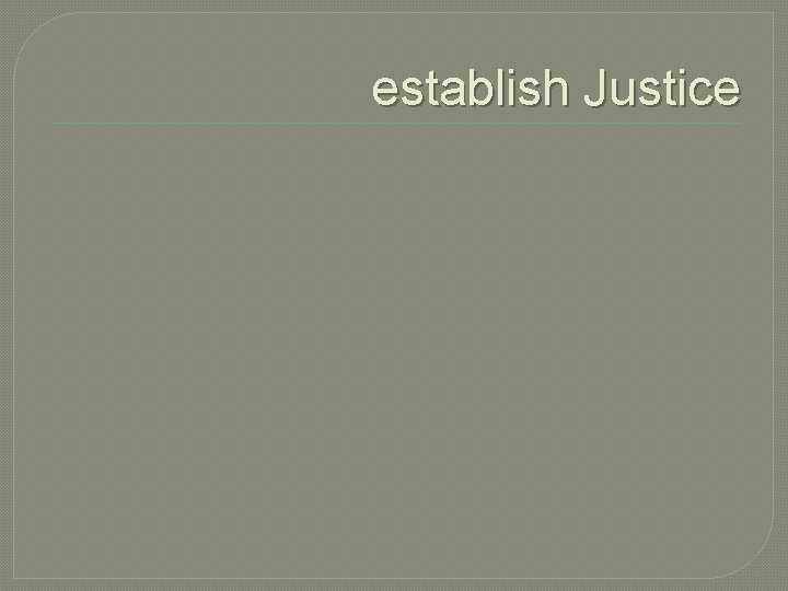 establish Justice 
