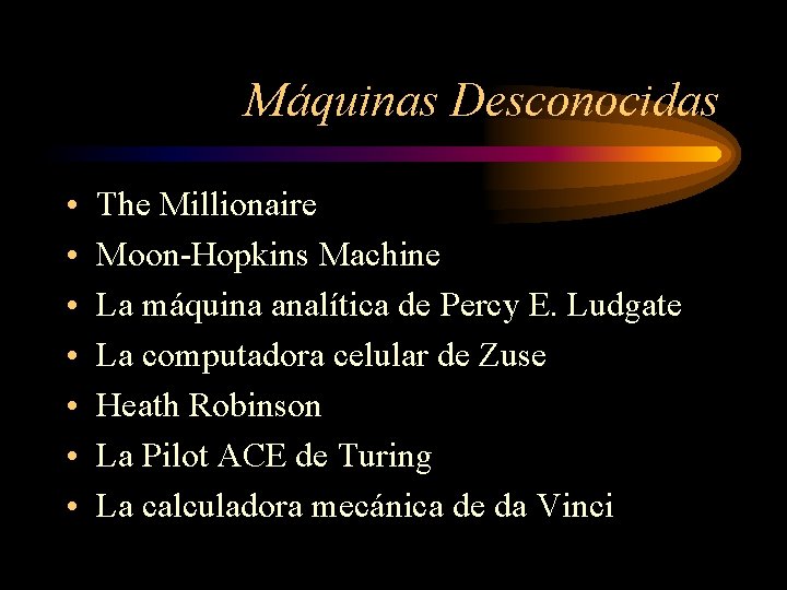 Máquinas Desconocidas • • The Millionaire Moon-Hopkins Machine La máquina analítica de Percy E.