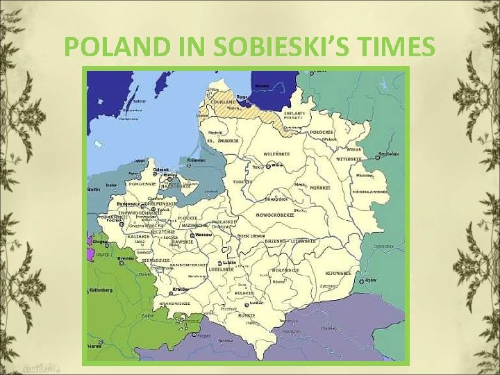 POLAND IN SOBIESKI’S TIMES 