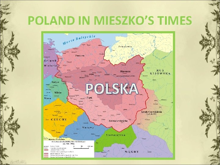 POLAND IN MIESZKO’S TIMES POLSKA 