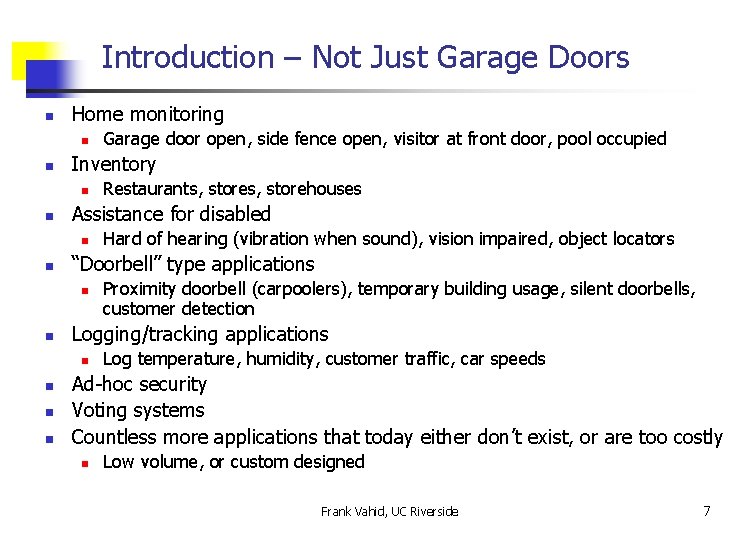 Introduction – Not Just Garage Doors n Home monitoring n n Inventory n n