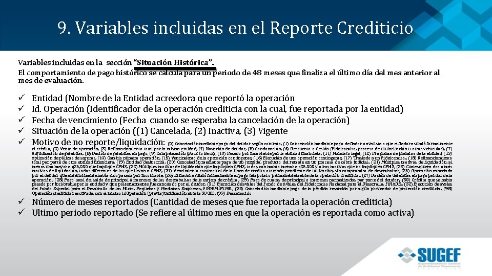 9. Variables incluidas en el Reporte Crediticio Variables incluidas en la sección “Situación Histórica”.