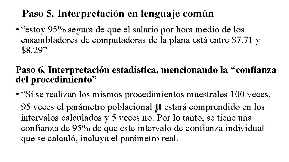 Paso 5. Interpretación en lenguaje común • “estoy 95% segura de que el salario