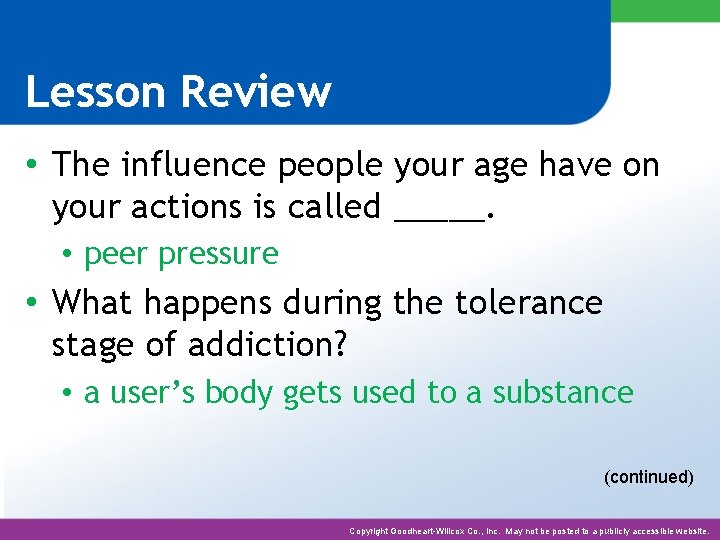 Lesson Review • The influence people your age have on your actions is called