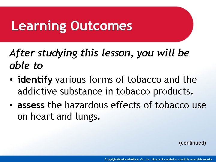 Learning Outcomes After studying this lesson, you will be able to • identify various