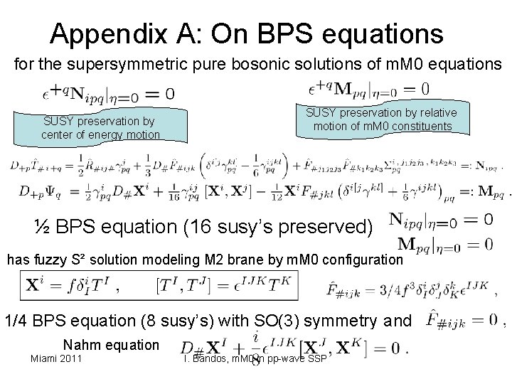 Appendix A: On BPS equations for the supersymmetric pure bosonic solutions of m. M