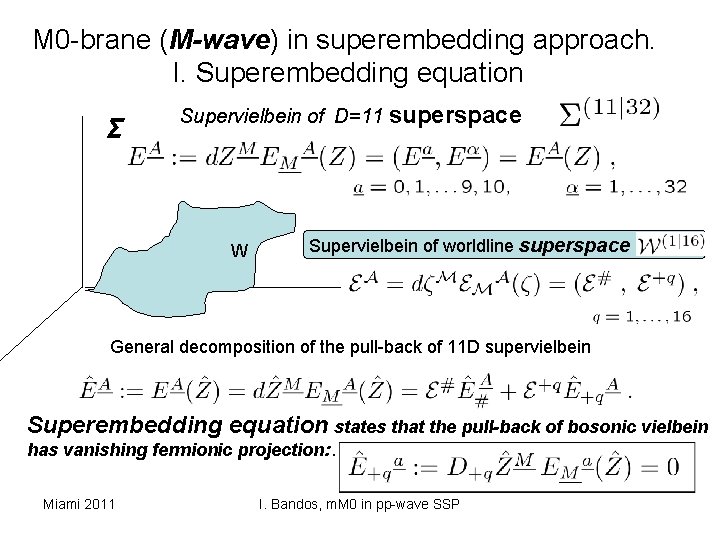 M 0 -brane (M-wave) in superembedding approach. I. Superembedding equation Σ Supervielbein of D=11