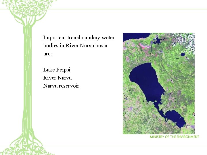 River Narva basin Narva reservoir and Lake Peipsi