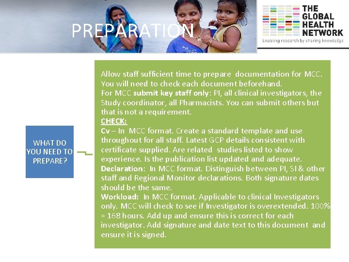 PREPARATION WHAT DO YOU NEED TO PREPARE? Allow staff sufficient time to prepare documentation