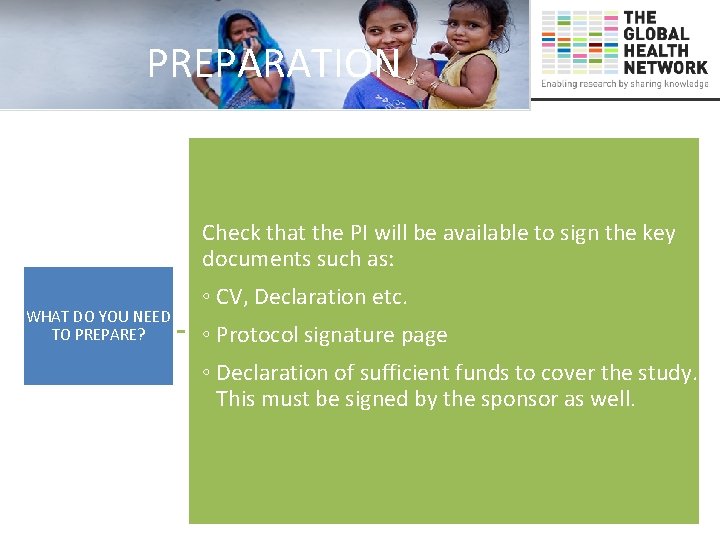 PREPARATION Check that the PI will be available to sign the key documents such