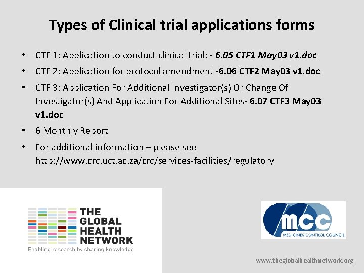Types of Clinical trial applications forms • CTF 1: Application to conduct clinical trial: