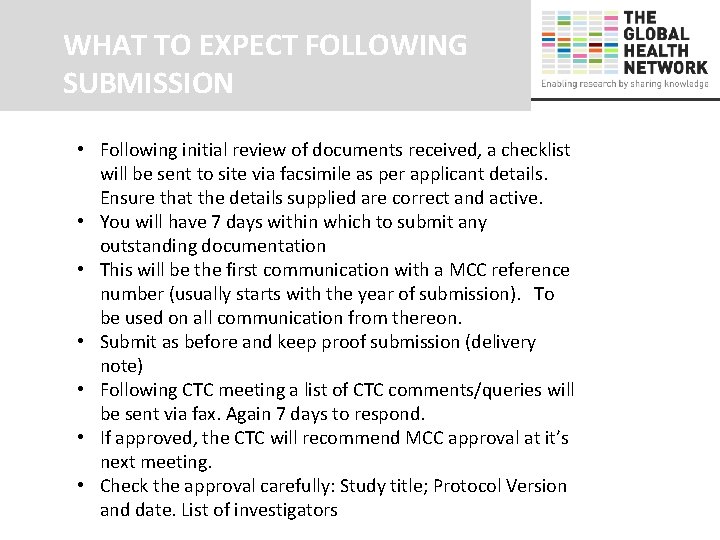 WHAT TO EXPECT FOLLOWING SUBMISSION • Following initial review of documents received, a checklist