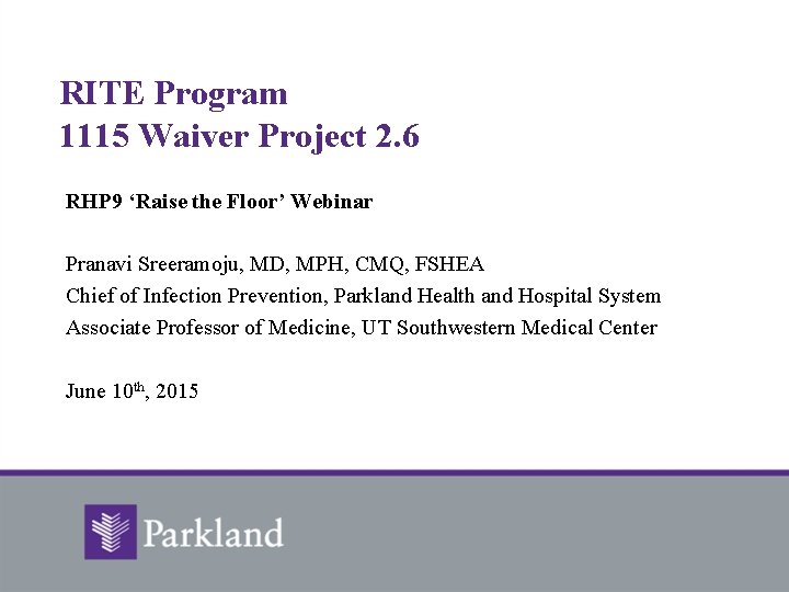 RITE Program 1115 Waiver Project 2. 6 RHP 9 ‘Raise the Floor’ Webinar Pranavi