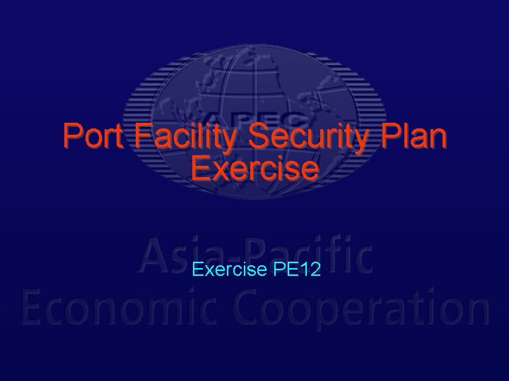 Port Facility Security Plan Exercise PE 12 