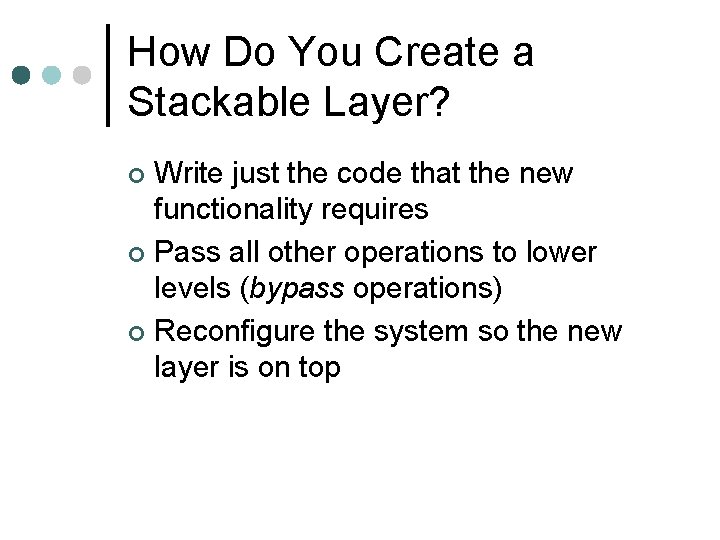 How Do You Create a Stackable Layer? Write just the code that the new