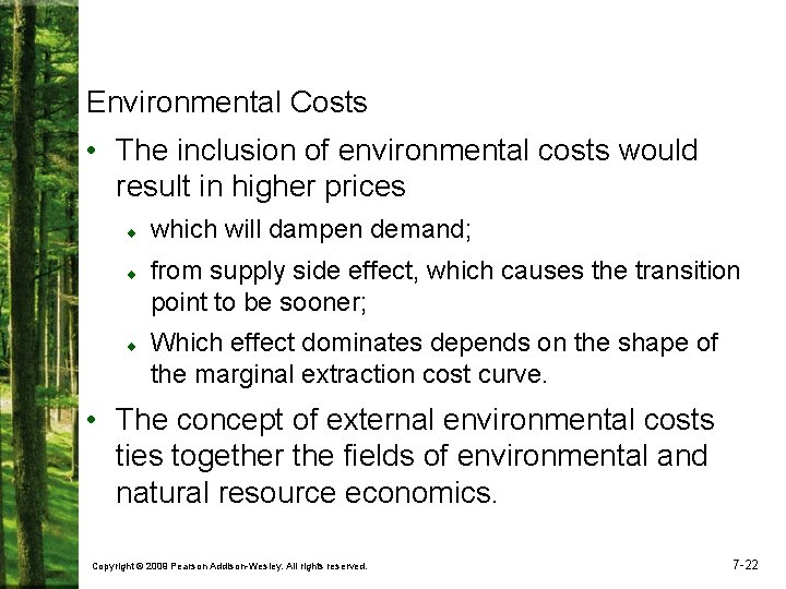 Environmental Costs • The inclusion of environmental costs would result in higher prices ¨