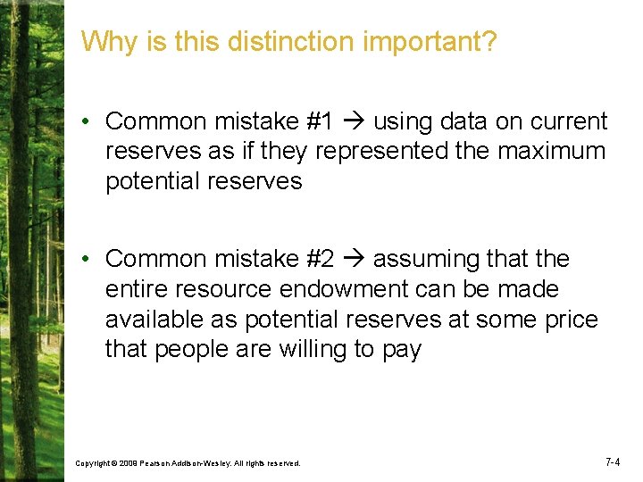 Why is this distinction important? • Common mistake #1 using data on current reserves