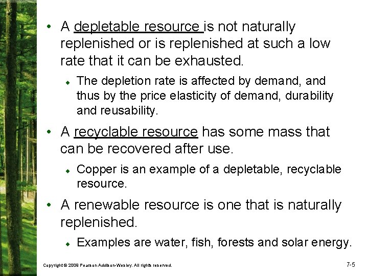  • A depletable resource is not naturally replenished or is replenished at such