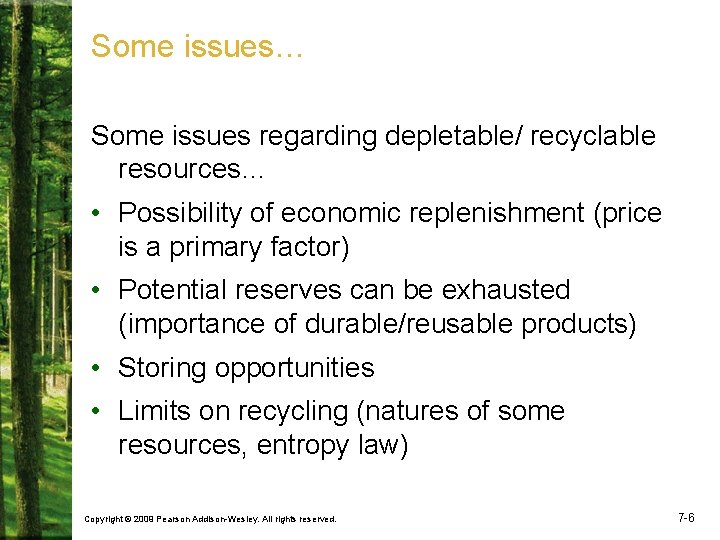 Some issues… Some issues regarding depletable/ recyclable resources… • Possibility of economic replenishment (price