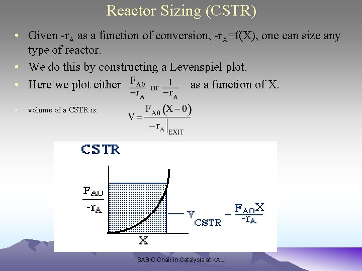 Reactor Sizing (CSTR) • Given -r. A as a function of conversion, -r. A=f(X),